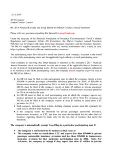 [removed]XYZ Company Market Conduct Contact Re: 2014 Property/Casualty and Long-Term Care Market Conduct Annual Statement Please refer any questions regarding this data call to [removed].