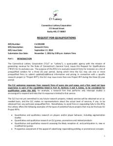 Connecticut Lottery Corporation 777 Brook Street Rocky Hill, CT[removed]REQUEST FOR QUALIFICATIONS RFQ Number: