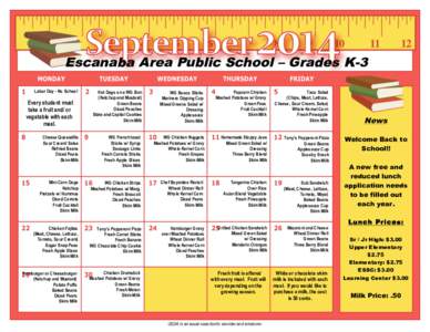 Escanaba Area Public School – Grades K-3 Labor Day - No School Hot Dogs on a WG Bun (Ketchup and Mustard) Green Beans