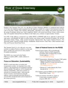 River of Grass Greenway www.evergladesROGG.org A proposed multi-use pathway across the Everglades  Parallel to the Tamiami Trail (U.S. 41), the River of Grass Greenway (ROGG) is a proposed hard-surfaced