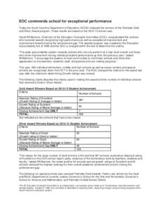 EOC commends school for exceptional performance Today the South Carolina Department of Education (SCDE) released the winners of the Palmetto Gold and Silver Award program. These results are based on the[removed]school ye