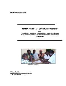 IMPACT EVALUATION  MAMA FMCOMMUNITY RADIO OF UGANDA MEDIA WOMEN ASSOCIATION (UMWA)