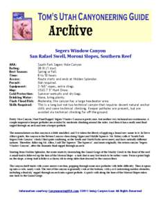   Segers	
  Window	
  Canyon	
  	
   San	
  Rafael	
  Swell,	
  Moroni	
  Slopes,	
  Southern	
  Reef	
   AKA: Rating: Best Season: