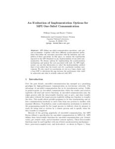 An Evaluation of Implementation Options for MPI One-Sided Communication William Gropp and Rajeev Thakur Mathematics and Computer Science Division Argonne National Laboratory Argonne, IL 60439, USA
