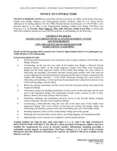 GOLDEN GATE BRIDGE, HIGHWAY AND TRANSPORTATION DISTRICT  NOTICE TO CONTRACTORS NOTICE IS HEREBY GIVEN that sealed bids will be received by the Office of the District Secretary, Golden Gate Bridge, Highway and Transportat
