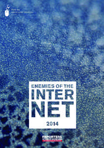 2  ENEMIES OF THE INTERNET / 12 MARCH 2014 //////////////////////////////////////////////////////////////////////////////////////// INTRODUCTION ..........................................................................
