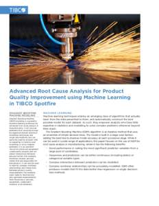 Advanced Root Cause Analysis for Product Quality Improvement using Machine Learning in TIBCO Spotfire GRADIENT BOOSTING MACHINE MODELING Gradient Boosting Machine