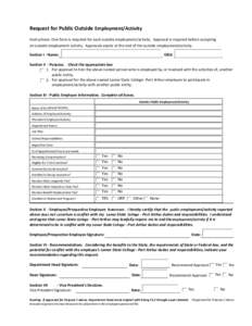 Request for Public Outside Employment/Activity Instructions: One form is required for each outside employment/activity. Approval is required before accepting an outside employment activity. Approvals expire at the end of