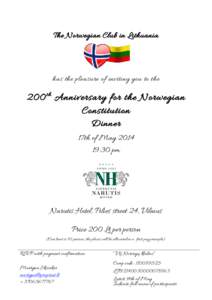 The Norwegian Club in Lithuania  has the pleasure of inviting you to the 200 th Anniversary for the Norwegian Constitution