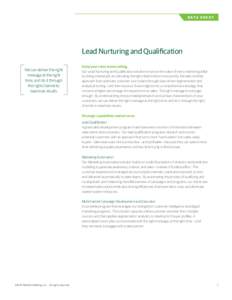 data s h e e t  Lead Nurturing and Qualification We can deliver the right message at the right time, and do it through