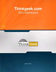 Thinkgeek.com SEO Dashboard Jul 01, 2011  <