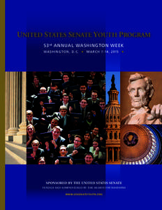United States Senate Youth Program 53 rd ANNUAL WASHINGTON WEEK W A S H I N G T O N , D. C. H M A R C H 7-14, 2015 H SPONSORED BY THE UNITED STATES SENATE FUNDED AND ADMINISTERED BY THE HEARST FOUNDATIONS