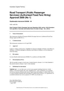 Australian Capital Territory  Road Transport (Public Passenger Services) (Authorised Fixed Fare Hiring) Approval[removed]No 1) Disallowable instrument DI2009 - 49