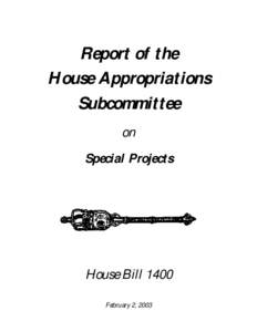 Report of the House Appropriations Subcommittee on Special Projects