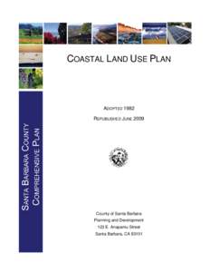 COASTAL LAND USE PLAN  ADOPTED 1982 REPUBLISHED JUNECounty of Santa Barbara