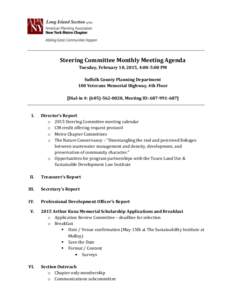 Steering Committee Monthly Meeting Agenda Tuesday, February 10, 2015, 4:00-5:00 PM Suffolk County Planning Department 100 Veterans Memorial Highway, 4th Floor [Dial-in #: (, Meeting ID: ]