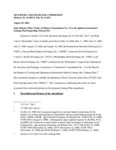 SECURITIES AND EXCHANGE COMMISSION (Release No[removed]; File No[removed]August 18, 2004 Joint Industry Plan; Notice of Filing of Amendment No. 13 to the Options Intermarket Linkage Plan Regarding Natural Size Pursuant 