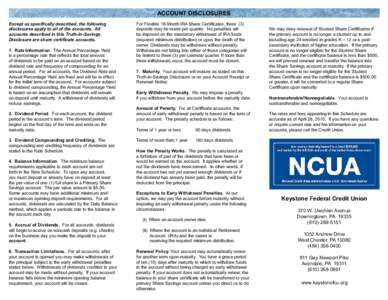 ACCOUNT DISCLOSURES Except as specifically described, the following disclosures apply to all of the accounts. All accounts described in this Truth-In-Savings Disclosure are share certificate accounts.