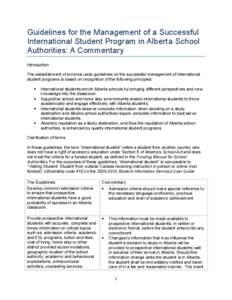 Guidelines for the Management of a Successful International Student Program in Alberta School Authorities: A Commentary Introduction The establishment of province-wide guidelines on the successful management of internati