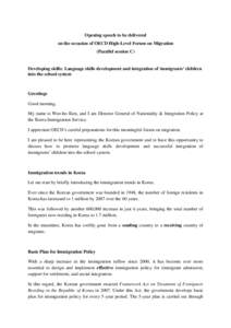 Opening speech to be delivered on the occasion of OECD High-Level Forum on Migration (Parallel session C) Developing skills: Language skills development and integration of immigrants’ children into the school system