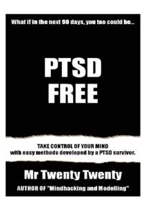 PTSD FREE – The 90 Day Experiment How you can take back your life just 90 days. Dedicated to Neville Goddard, Richard Bandler, Grey Wolf and Victoria. When I had PTSD, I wanted help. I wanted help from someone who bea
