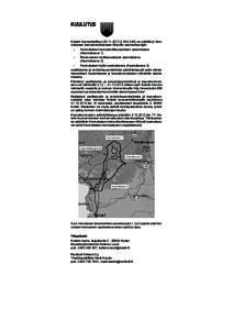 KUULUTUS Kolarin kunnanhallitus § 343–345) on päättänyt Hannukaisen kaivoshankkeeseen liittyvien asemakaavojen - Hannukaisen kaivosteollisuusalueen asemakaava 		 	 (Asemakaava 1)