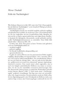 Werner Theobald Ethik der Nachhaltigkeit? Was Mohssen Massarrat im Jahr 2001 unter dem Titel „Chancengleichheit als Ethik der Nachhaltigkeit“ in der Zeitschrift Widerspruch schrieb, trifft bis heute im Kern zu: „Na