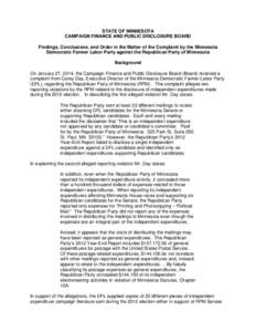 STATE OF MINNESOTA CAMPAIGN FINANCE AND PUBLIC DISCLOSURE BOARD Findings, Conclusions, and Order in the Matter of the Complaint by the Minnesota Democratic Farmer Labor Party against the Republican Party of Minnesota Bac