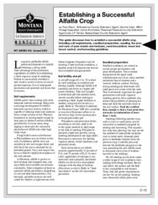 Establishing a Successful Alfalfa Crop by Paul Dixon, Yellowstone County Extension Agent, Dennis Cash, MSU Forage Specialist, Janna Kincheloe, Rosebud/Treasure County Extension Agent and J.P. Tanner, Beaverhead County Ex