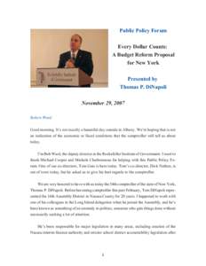 Public Policy Forum Every Dollar Counts: A Budget Reform Proposal for New York Presented by Thomas P. DiNapoli