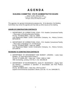 AGENDA BUILDING COMMITTEE / STATE ADMINISTRATIVE BOARD March 14, [removed]March 20, [removed]:00 A.M. Lake Superior Room 1st Floor Michigan Library and Historical Center