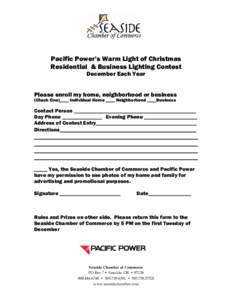 Pacific Power’s Warm Light of Christmas Residential & Business Lighting Contest December Each Year Please enroll my home, neighborhood or business
