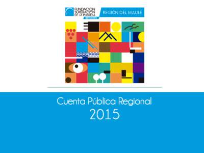 REGIÓN DEL MAULE  Cuenta Pública Regional 2015