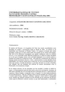 UNIVERSIDAD NACIONAL DE TUCUMÁN FACULTAD DE FILOSOFÍA Y LETRAS PROFESORADO Y LICENCIATURA EN INGLÉS (Plan 2005) ---------------------------------------------------------------------------------------------------------