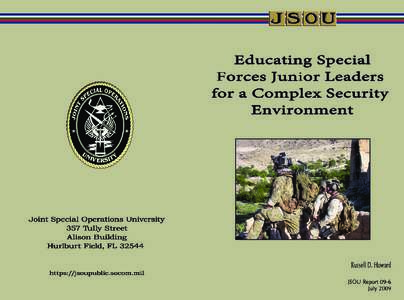 Joint Special Operations University Brian A. Maher, Ed.D., SES, President Kenneth H. Poole, YC-3, Strategic Studies Department Director William W. Mendel, Colonel, U.S. Army, Ret.; Jeffrey W. Nelson, Colonel, U.S. Army,