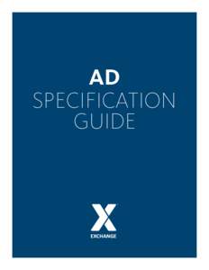 AD Specification GuidE MAIN TAB Specification GuidE NOTE: All ads are CMYK. Please add .125” bleed. All essential graphic/copy should come in .25” from the edge.
