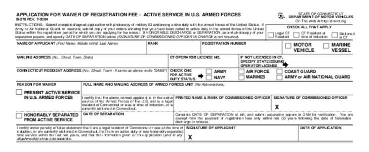 STATE OF CONNECTICUT DEPARTMENT OF MOTOR VEHICLES On The Web At http://dmvct.org APPLICATION FOR WAIVER OF REGISTRATION FEE - ACTIVE SERVICE IN U.S. ARMED FORCES B-276 REV[removed]