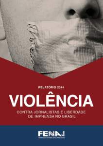 Federação Nacional dos Jornalistas – FENAJ SCLRN 704 – Bloco F, Loja 20 CEP: [removed]Brasília-DF Fax: ([removed][removed]E-mail: [removed] Site: www.fenaj.org.br