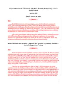 Proposed Amendments to Comments of the Rules affected by the Improving Access to Justice Proposal April 10, 2015 Rule 1. Scope of the Rules COMMENTS 2015