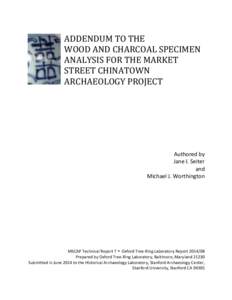 ADDENDUM TO THE WOOD AND CHARCOAL SPECIMEN ANALYSIS FOR THE MARKET STREET CHINATOWN ARCHAEOLOGY PROJECT