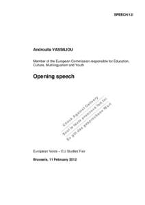 SPEECH/12/  Androulla VASSILIOU Member of the European Commission responsible for Education, Culture, Multilingualism and Youth