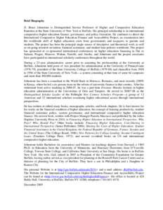 Brief Biography D. Bruce Johnstone is Distinguished Service Professor of Higher and Comparative Education Emeritus at the State University of New York at Buffalo. His principal scholarship is in international