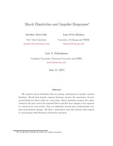 Shock Elasticities and Impulse Responses∗ Jaroslav Boroviˇcka Lars Peter Hansen  New York University