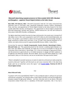 Microsoft Advertising expands presence to Cities outside Delhi-NCR, Mumbai and Bangalore – appoints Ybrant Digital Limited as the Sales House New Delhi, 7th February, Microsoft Corporation India Pvt. Ltd. today 