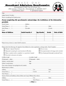 P H A S E O N E Mooseheart Admissions Questionnaire Mooseheart Child City & School, Inc. 240 James J. Davis Dr., Mooseheart, ILT:(
