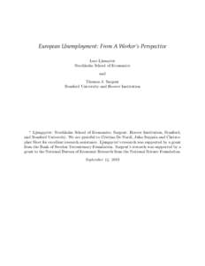 European Unemployment: From A Worker’s Perspective Lars Ljunqvist Stockholm School of Economics and Thomas J. Sargent Stanford University and Hoover Institution