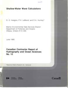 Sha low-Water Wave Ca culations  D. O. Hodgins, P.H. LeBlond, and D.A. Huntley* Marine Environmental Data Services Branch Department of Fisheries and Oceans