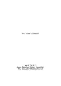 PSJ Model Guidebook  March 29, 2011 Japan Securities Dealers Association PSJ Calculation Statistics Council