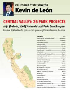 california state senator  Kevin de León CENTRAL VALLEY: 26 PARK PROJECTS ab31 (De León, 2008) Statewide Local Parks Grant Program