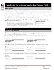 Application for Listing an Inactive Dry Cleaning Facility Instructions To be eligible to receive funding from the State’s Dry Cleaner Environmental Response Account, the current or former owner or former operator of an